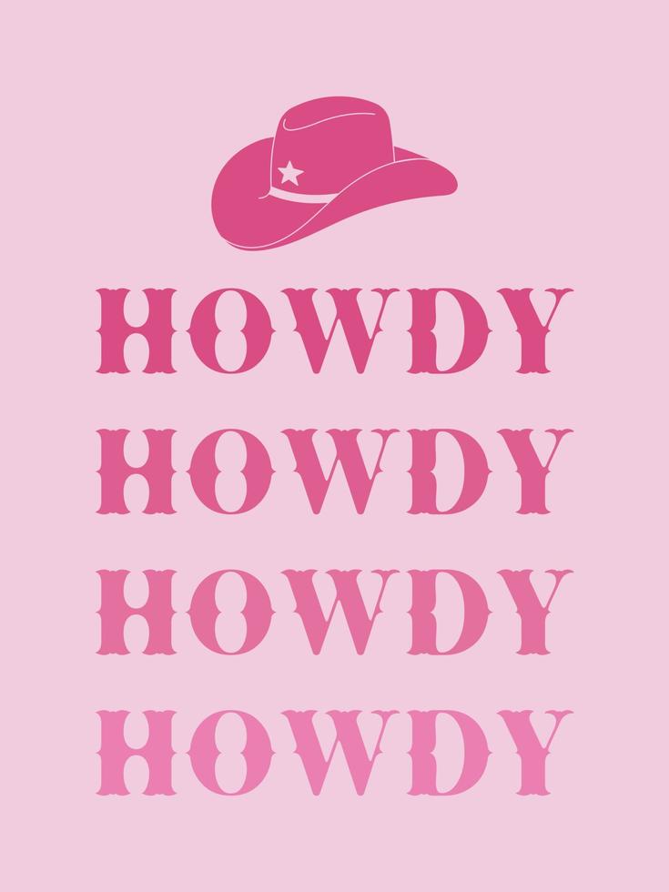 Pink poster with lettering Howdy Wild west cowgirl illustration with cowboy hat silhouette vector