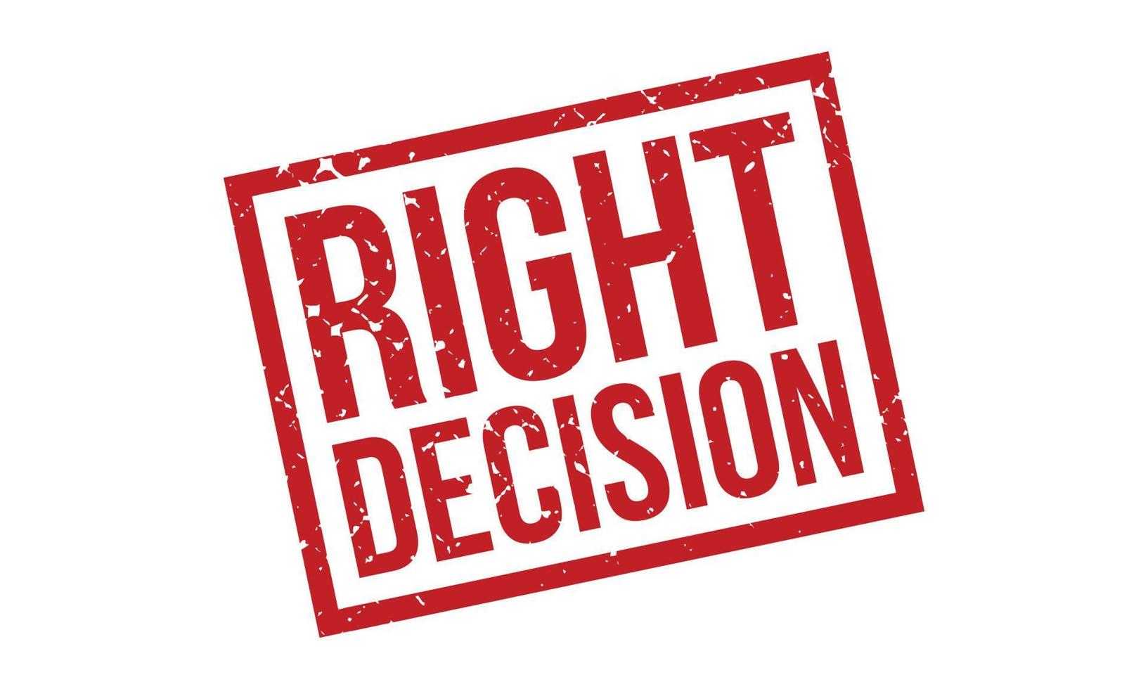 Right Decision Rubber Stamp. Red Right Decision Rubber Grunge Stamp Seal Vector Illustration