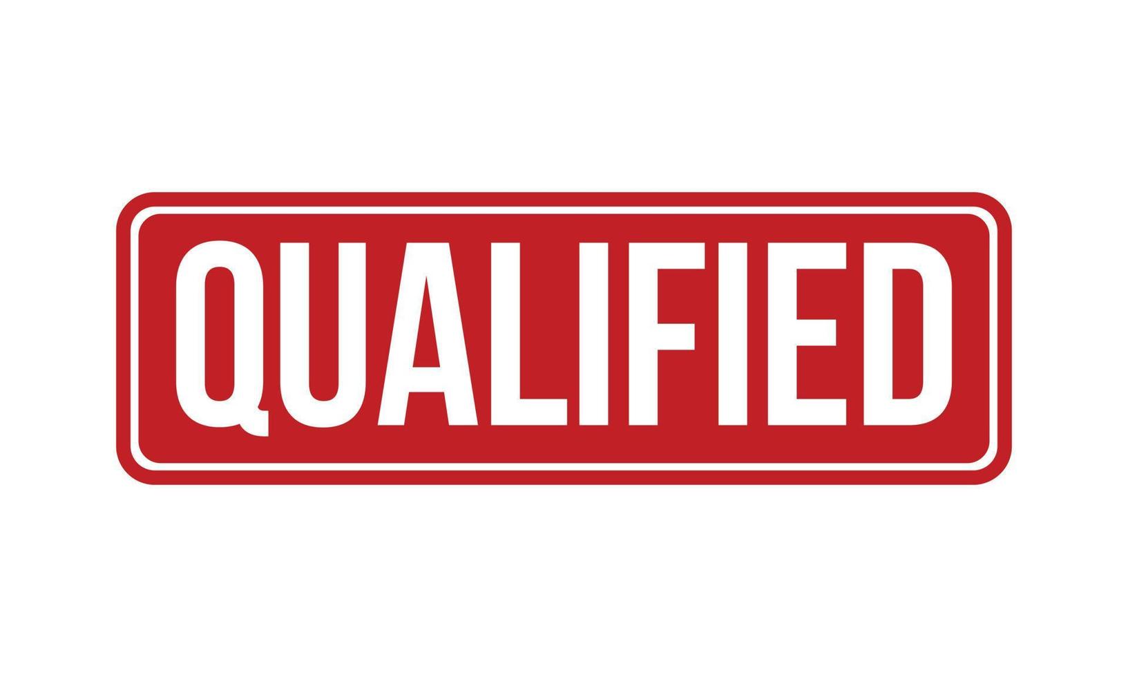 Qualified Rubber Stamp. Red Qualified Rubber Grunge Stamp Seal Vector Illustration - Vector