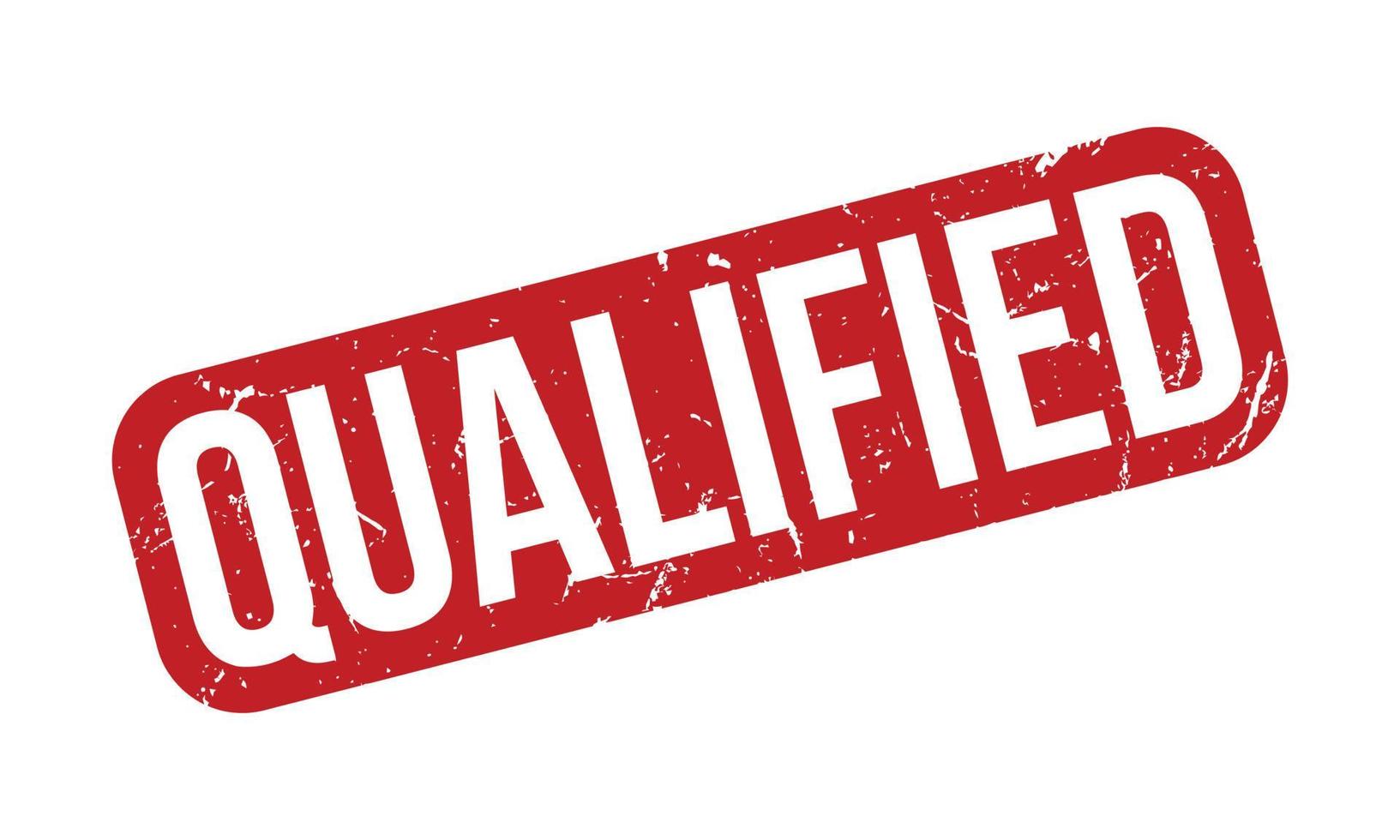 Qualified Rubber Stamp. Red Qualified Rubber Grunge Stamp Seal Vector Illustration - Vector
