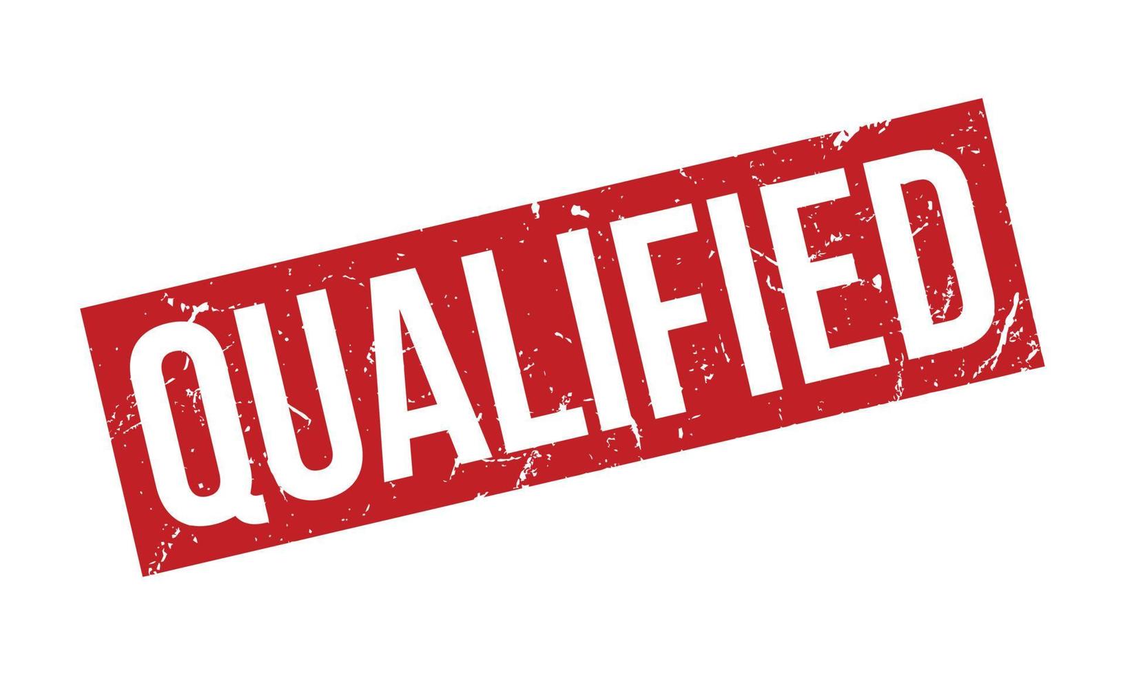 Qualified Rubber Stamp. Red Qualified Rubber Grunge Stamp Seal Vector Illustration - Vector