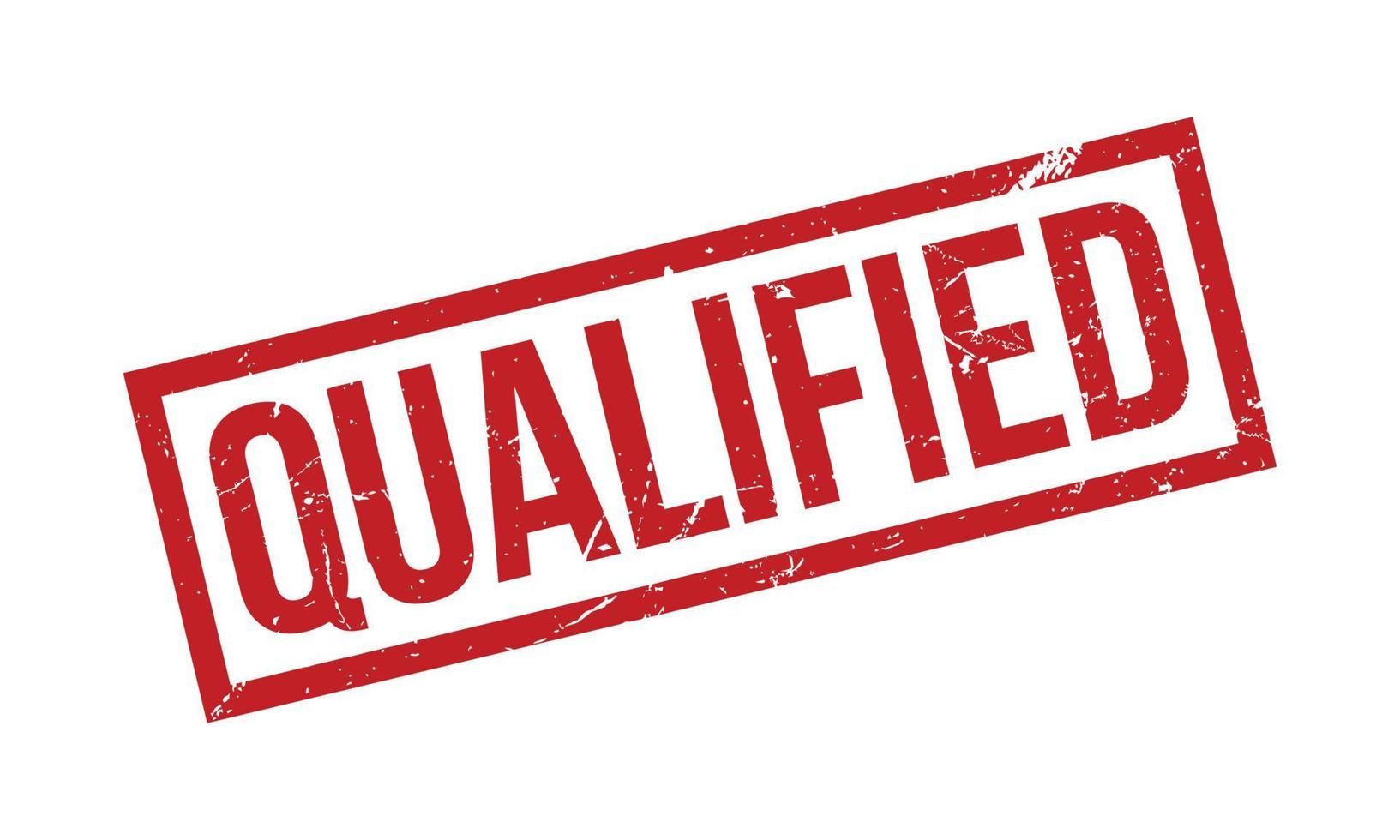 Qualified Rubber Stamp. Red Qualified Rubber Grunge Stamp Seal Vector Illustration - Vector
