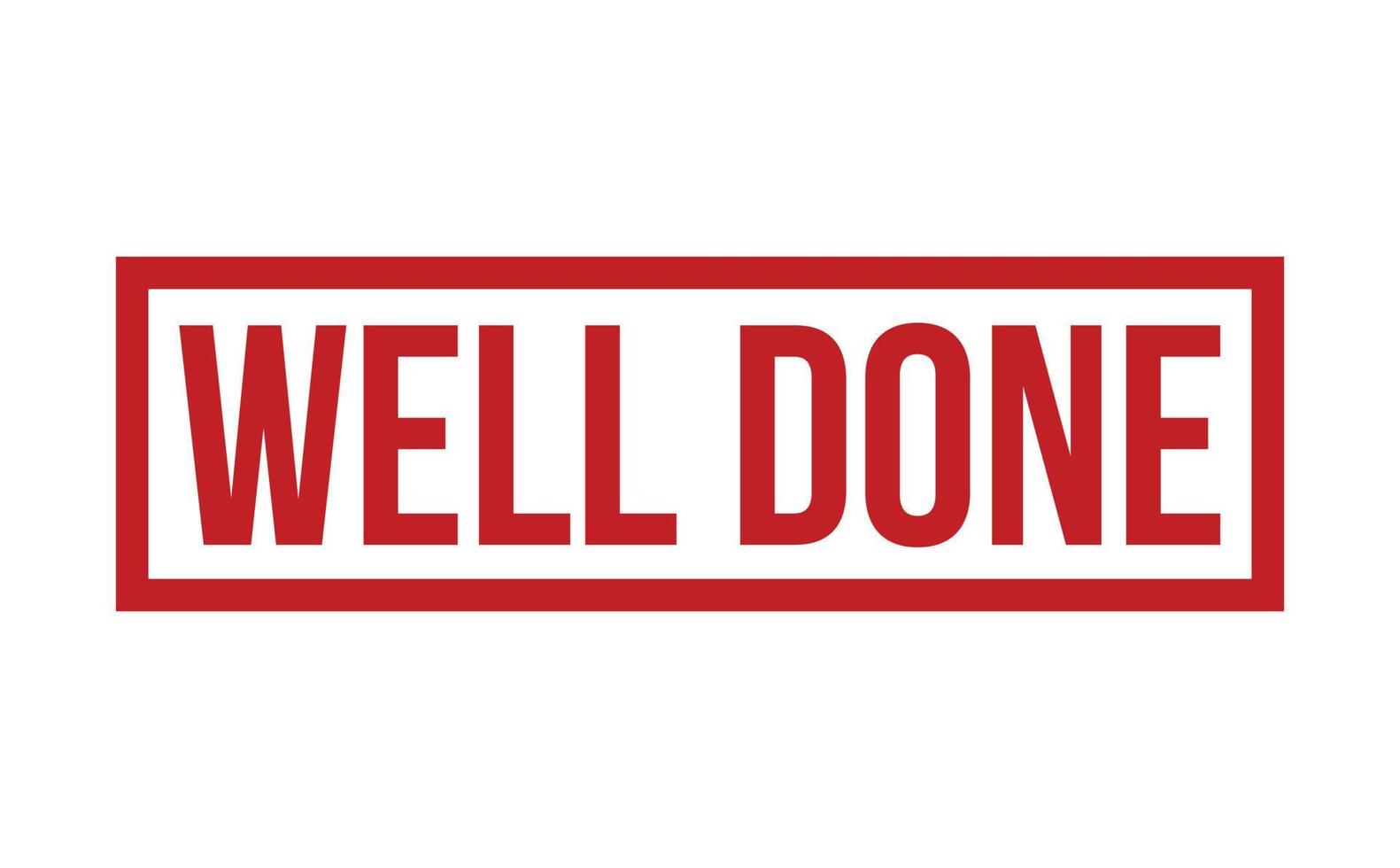 Well Done Rubber Stamp. Red Well Done Rubber Grunge Stamp Seal Vector Illustration - Vector