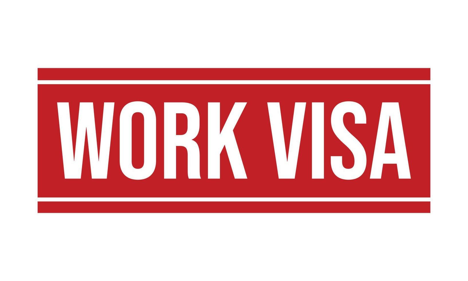 Work Visa Rubber Grunge Stamp Seal Vector Illustration