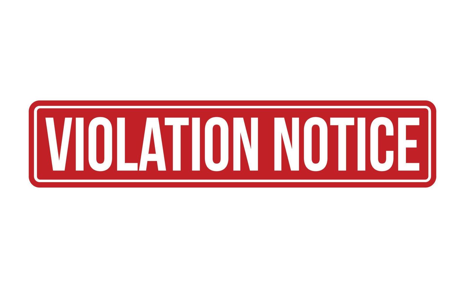 Violation Notice Rubber Stamp. Red Violation Notice Rubber Grunge Stamp Seal Vector Illustration - Vector