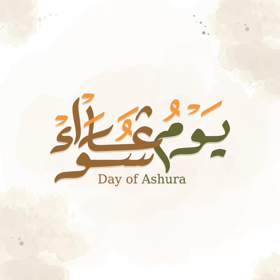 Ashura Day Arabic Calligraphy. Yom Ashura, muslim new year happy muharram, modern  background vector illustration