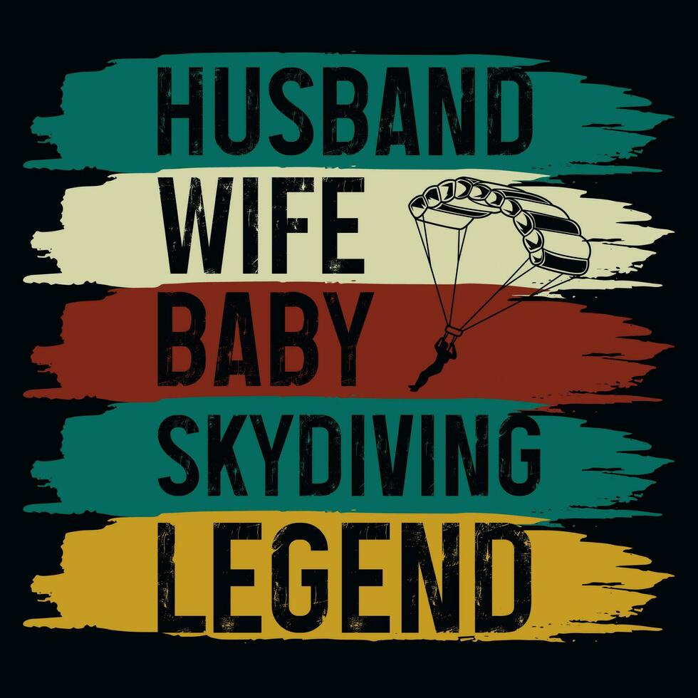 Husband wife baby skydiving legend tshirt design vector