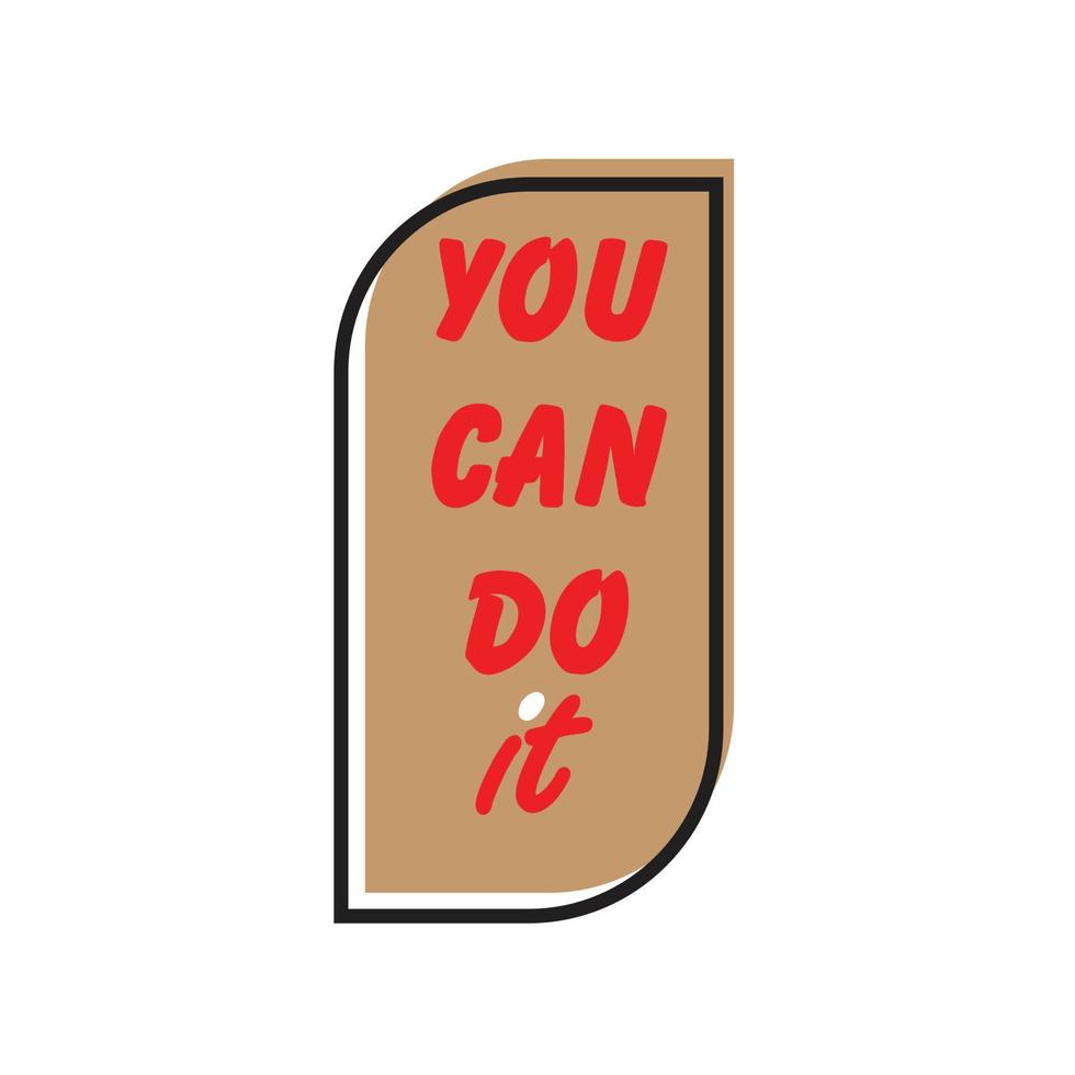 Inspirational quote You Can Do It. vector