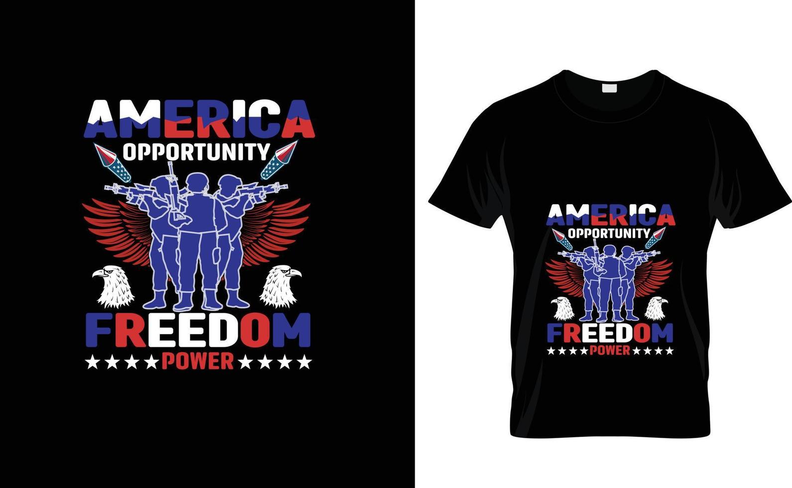 AMERICA OPPORTUNITY...INDEPENDENCE DAY T SHIRT DESIGN vector