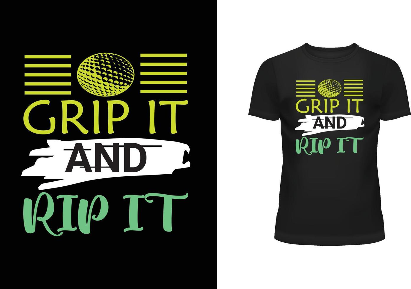 Grip It and Rip It Typography T Shirt Design vector