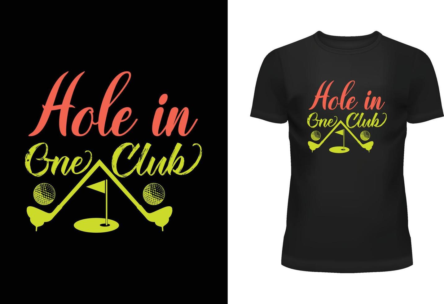 Hole In One Club Typography T Shirt Design vector