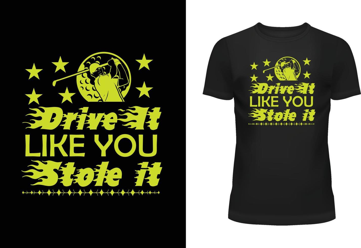 Drive it like you stole it Typography T Shirt Design vector