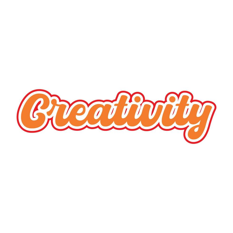 Creativity motivational and inspirational lettering colorful style text typography t shirt design on white background vector