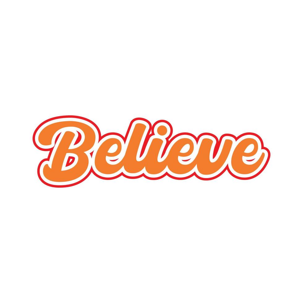 Believe motivational and inspirational lettering colorful style text typography t shirt design on white background vector