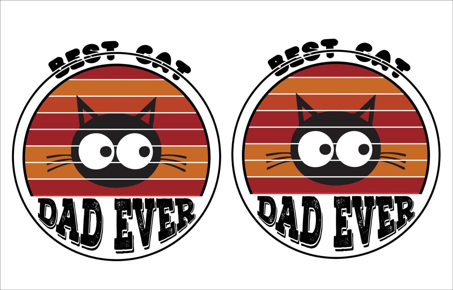 Best Cat Dad Ever t shirt design vector