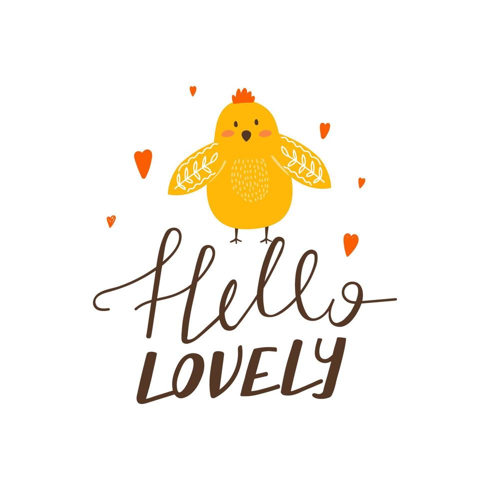 Cute cartoon chicken in love with creative typography. Print with Hello lovely inspirational text message. Vector illustration can be used for greeting cards, invitations, sticker, t shirt etc.