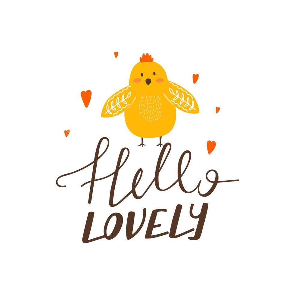 Cute cartoon chicken in love with creative typography. Print with Hello lovely inspirational text message. Vector illustration can be used for greeting cards, invitations, sticker, t shirt etc.