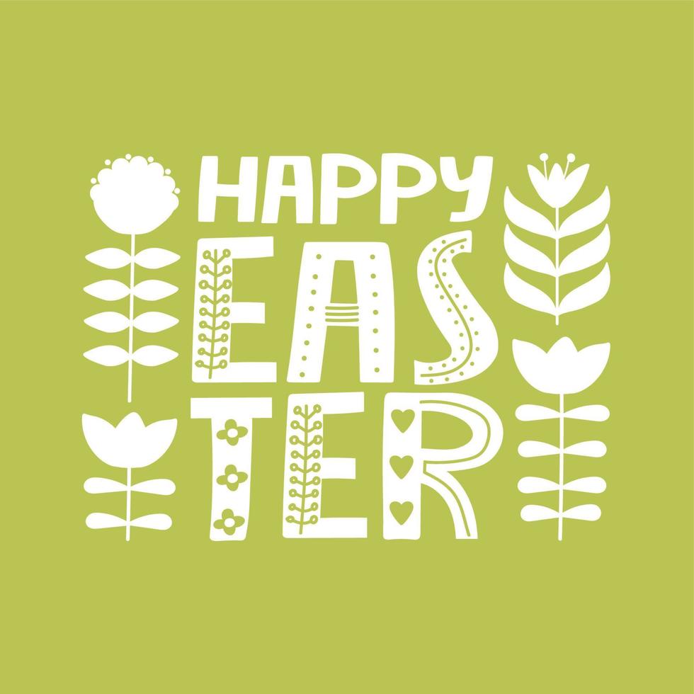 Happy Easter lettering greeting composition with flower and leaves on green background. Folk typography and floral elements. Vector illustration for card, invitation, poster, flyer etc.