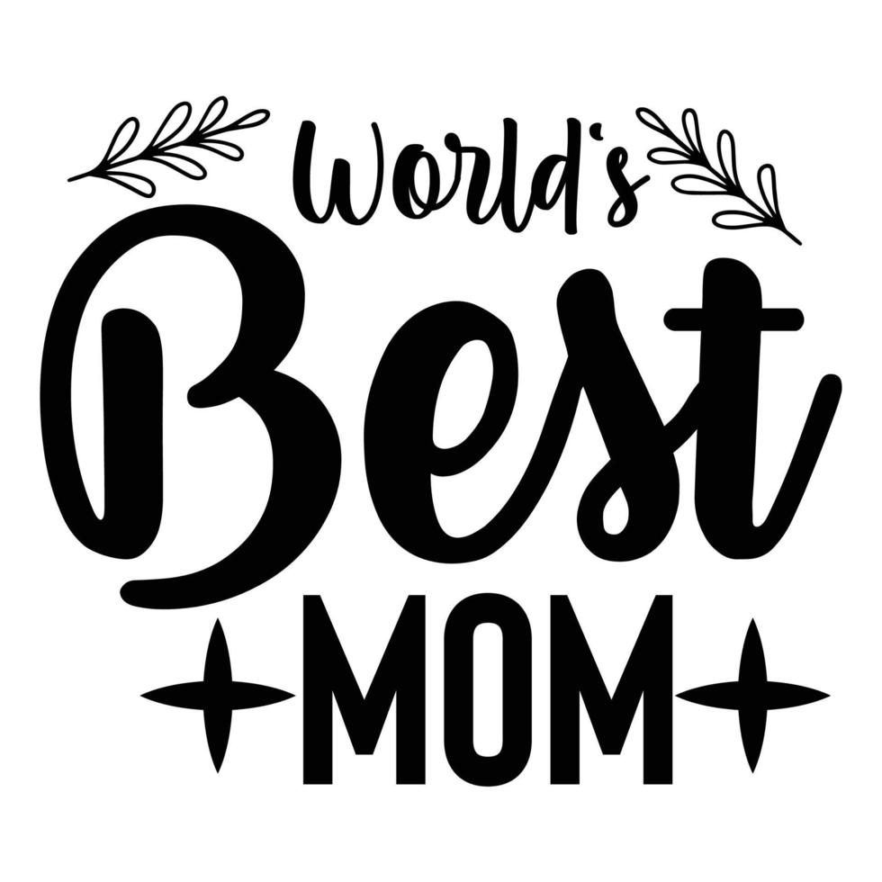 del mundo mejor mamá, de la madre día camisa impresión plantilla, tipografía diseño para mamá mamá mamá hija abuela niña mujer tía mamá vida niño mejor mamá adorable camisa vector