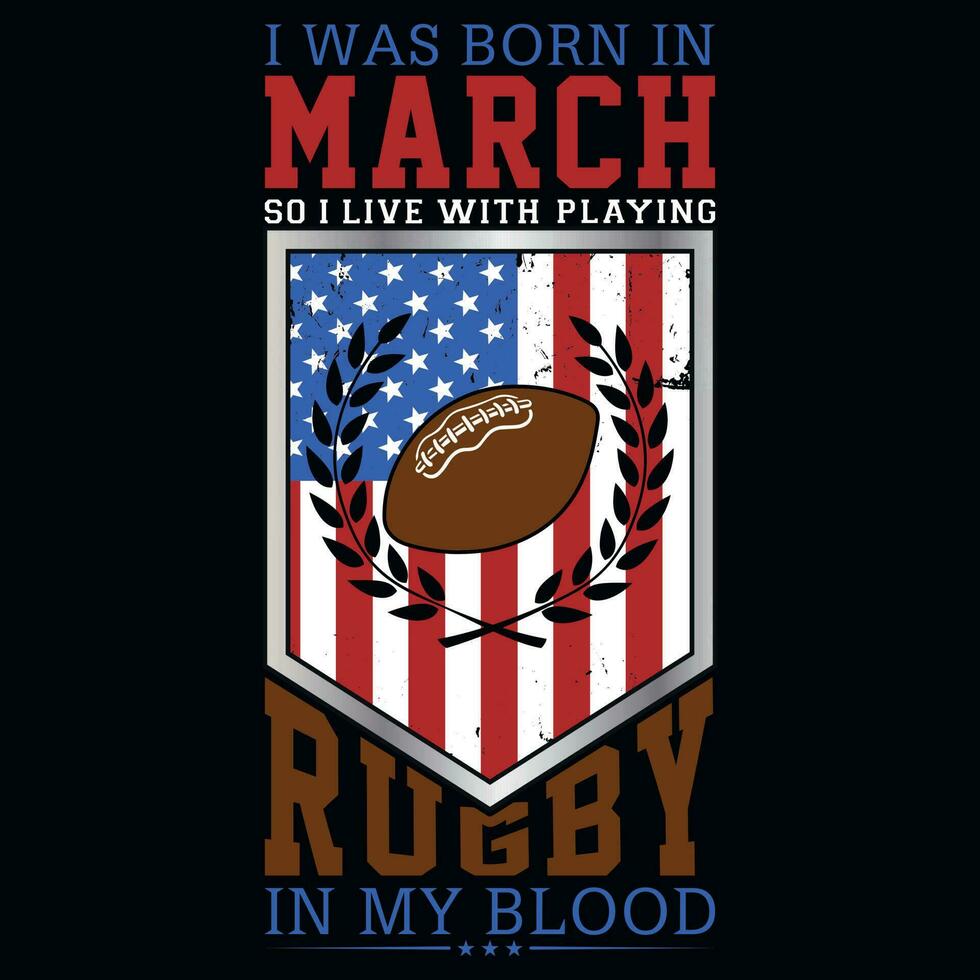 I was born in  so i live with rugby tshirt design vector