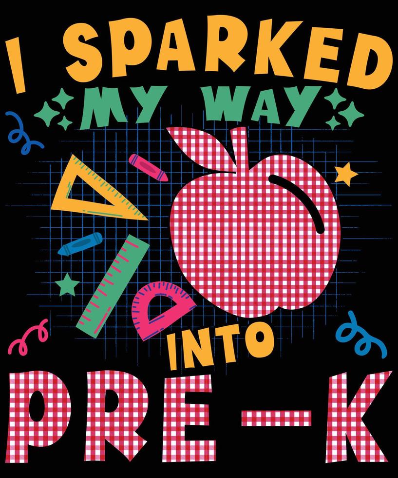 I sparked my way into pre k shirt design vector