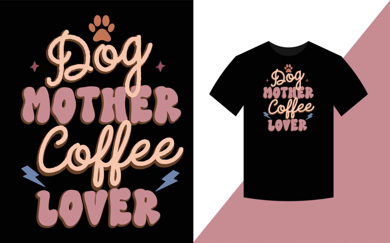 perro madre café amante, de la madre día retro camiseta diseño. vector