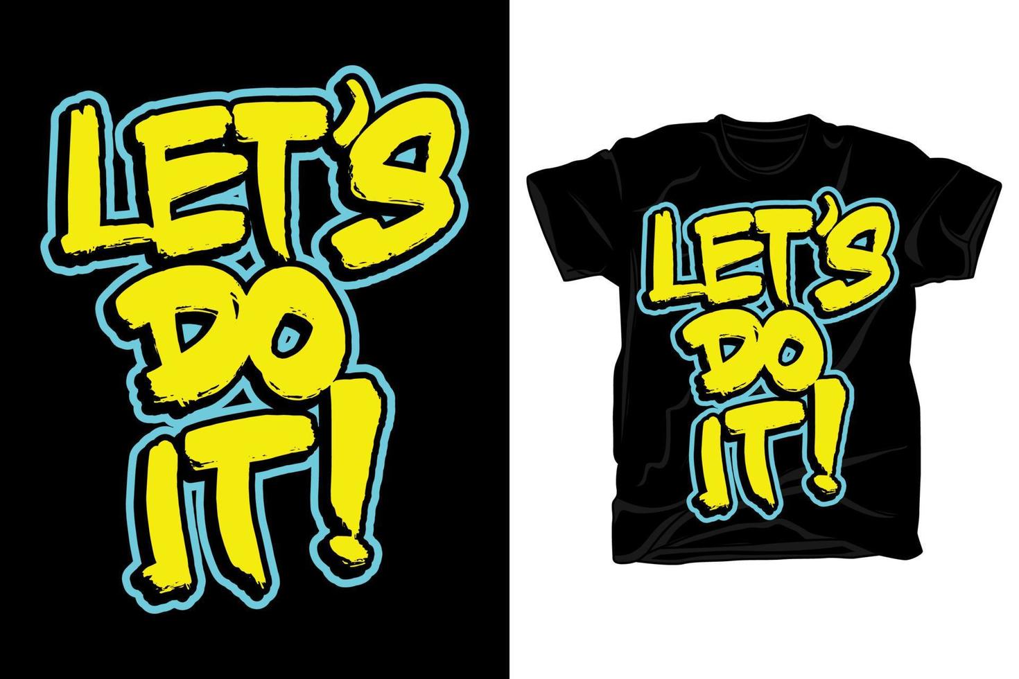 Let's do it hand drawn typography brush style t shirt design vector