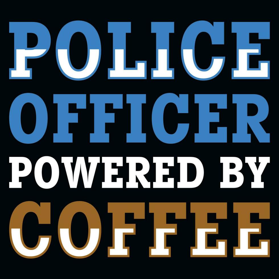 Police officer powered by coffee typography tshirt design vector