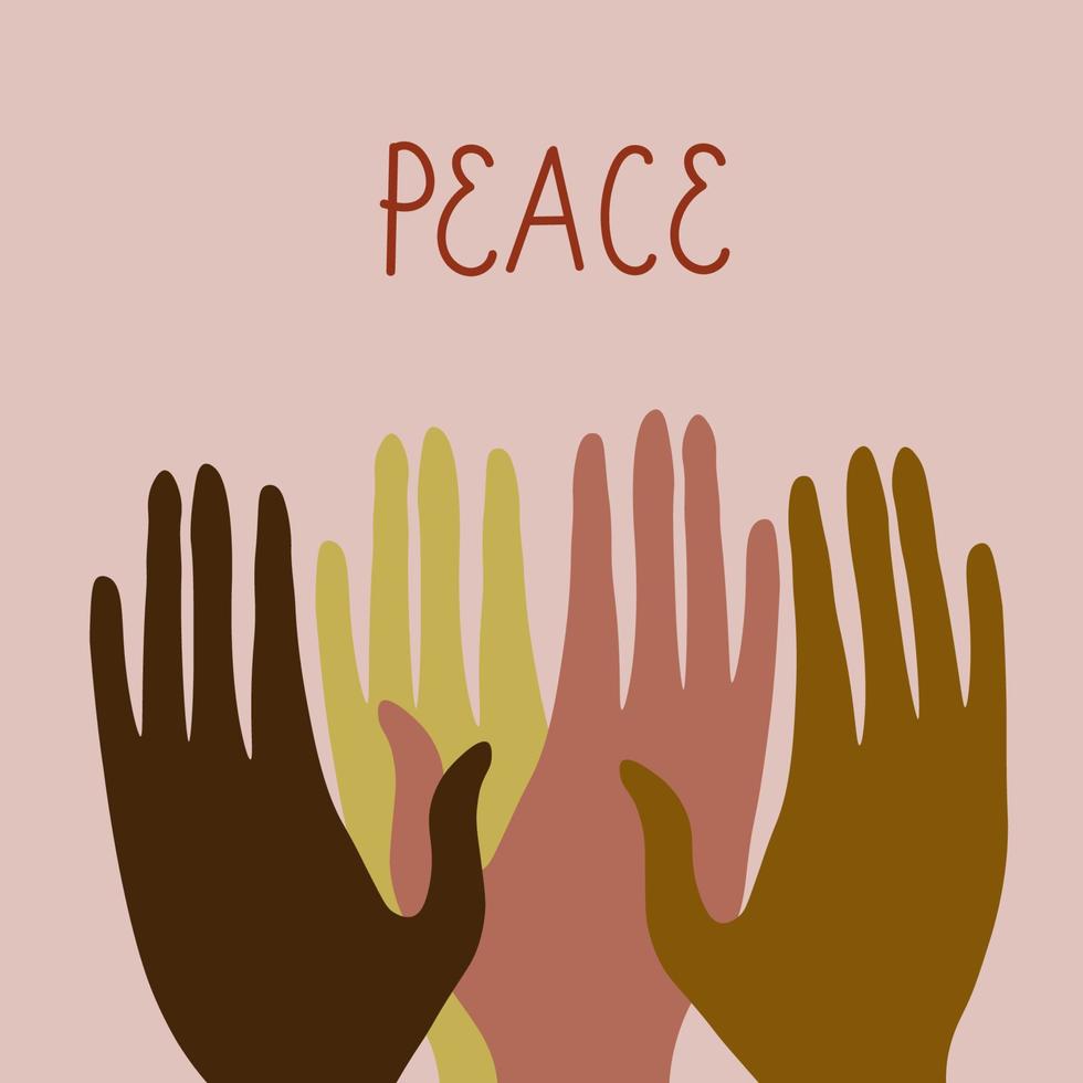 Illustration concept of a call for peace and against racism. Peace Day. Hands of different races went up, wrote the text Peace. Flat hand drawn illustration. Vector