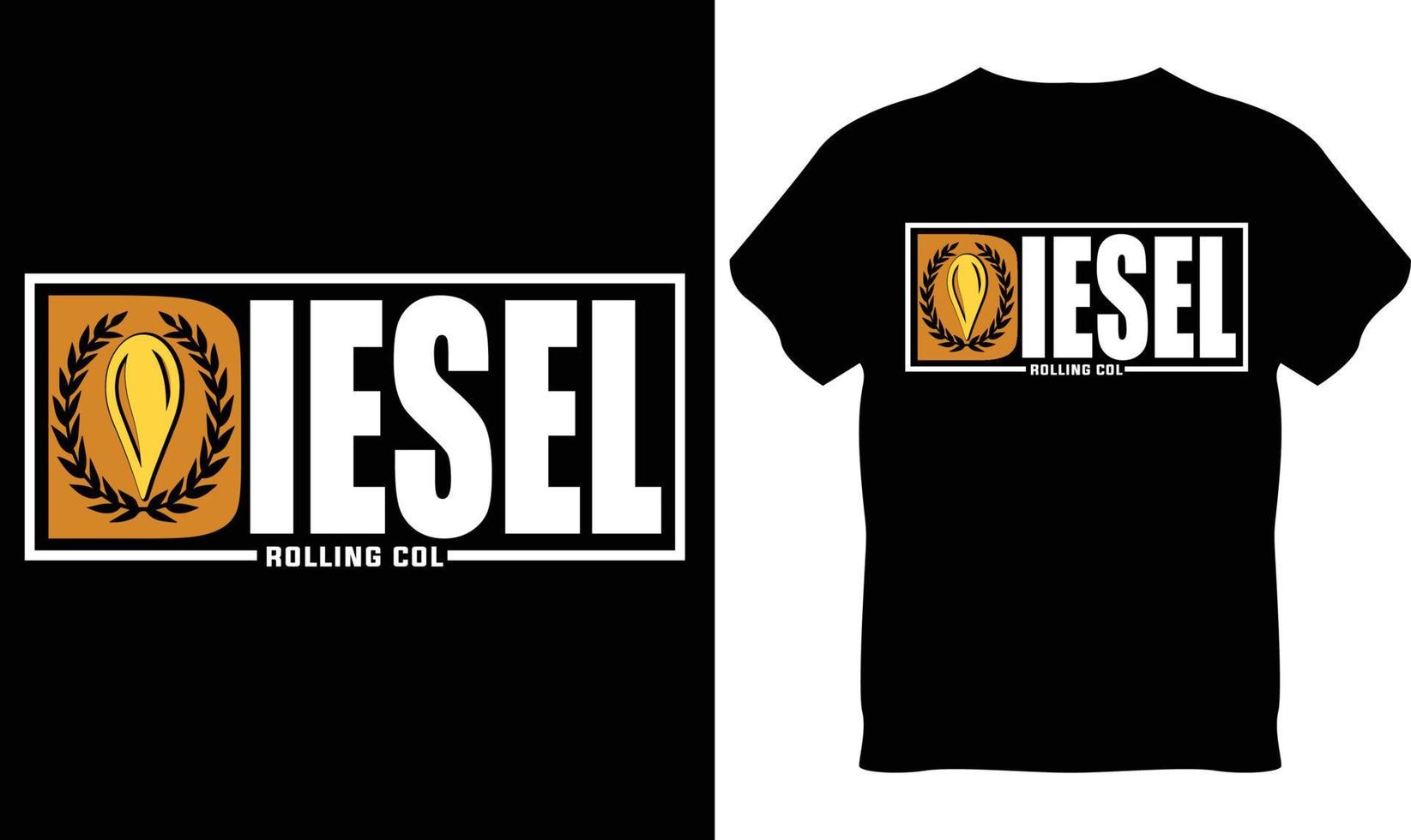 Diesel Rolling  Col T-Shirt Design vector