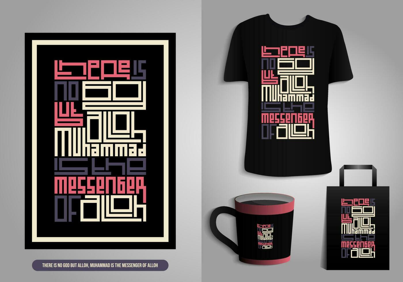 There is no GOD but ALLAH, MUHAMMAD is the messenger of ALLAH. Motivational quotes typography poster, t-shirt mug, tote bag, merchandise print design. Printable Vector Illustration