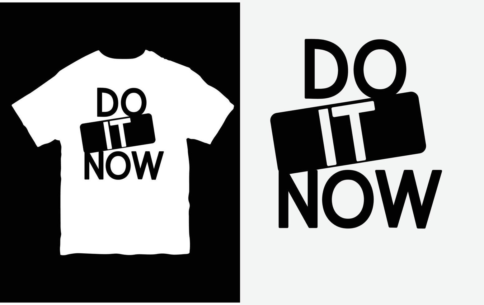 Do It Now t-shirt design vector