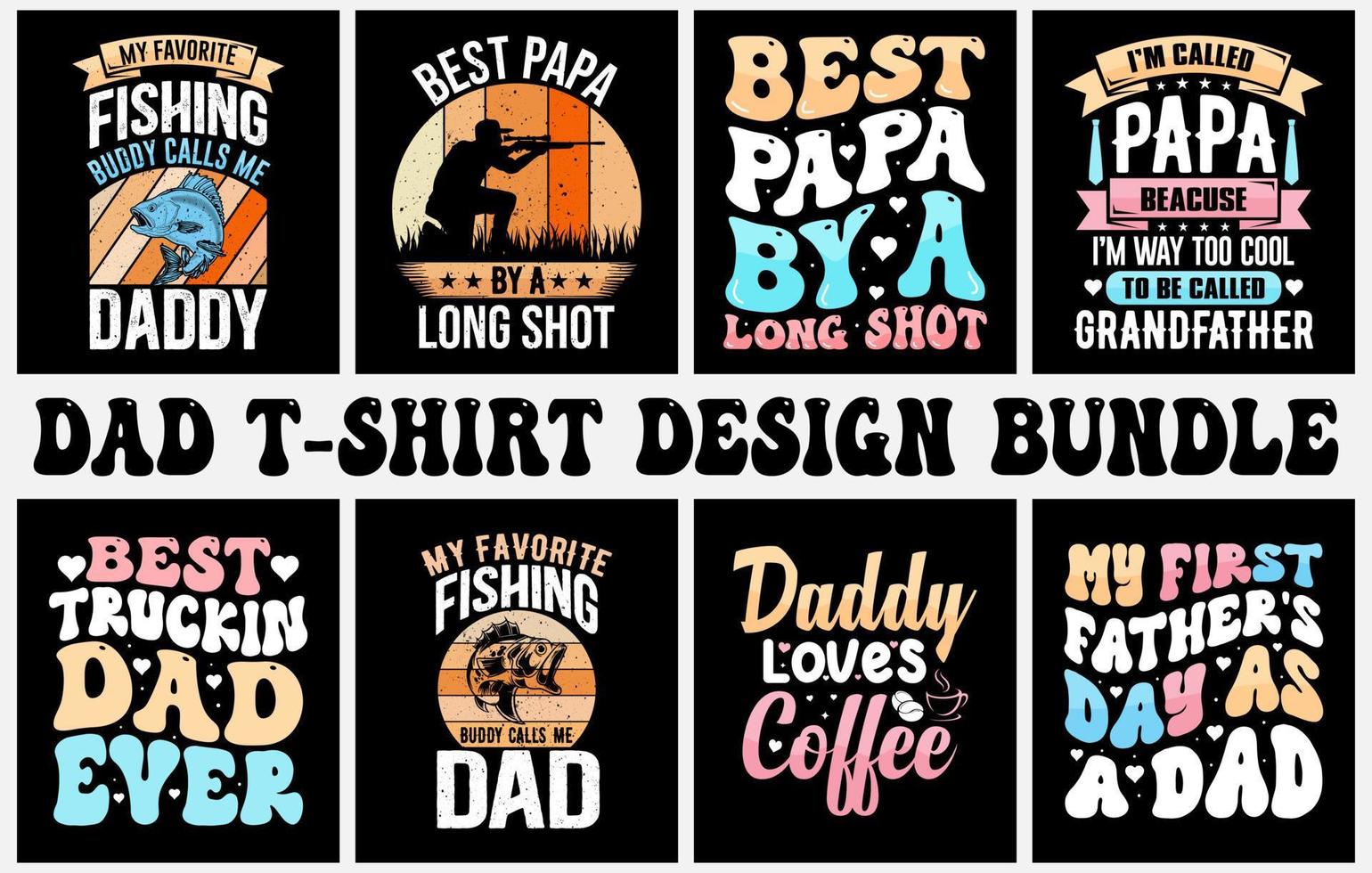 Dad SVG t shirt bundle, happy fathers day t shirts, fathers day t shirt design set, dad t shirt design, papa t shirt design set vector