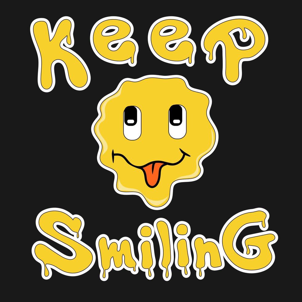 Inspirational keep smiling slogan print with melted smiley face, trippy sticker vector