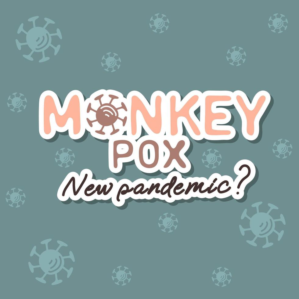 Monkeypox new pandemic sticker. Vector illustration