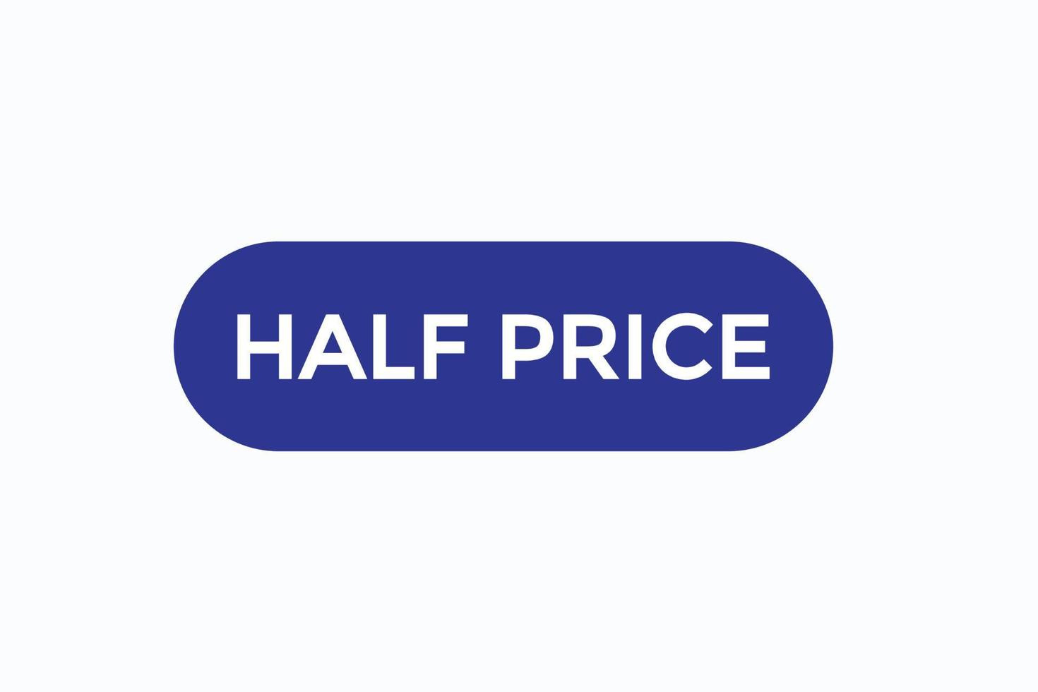 half price vectors.sign label bubble speech half price vector