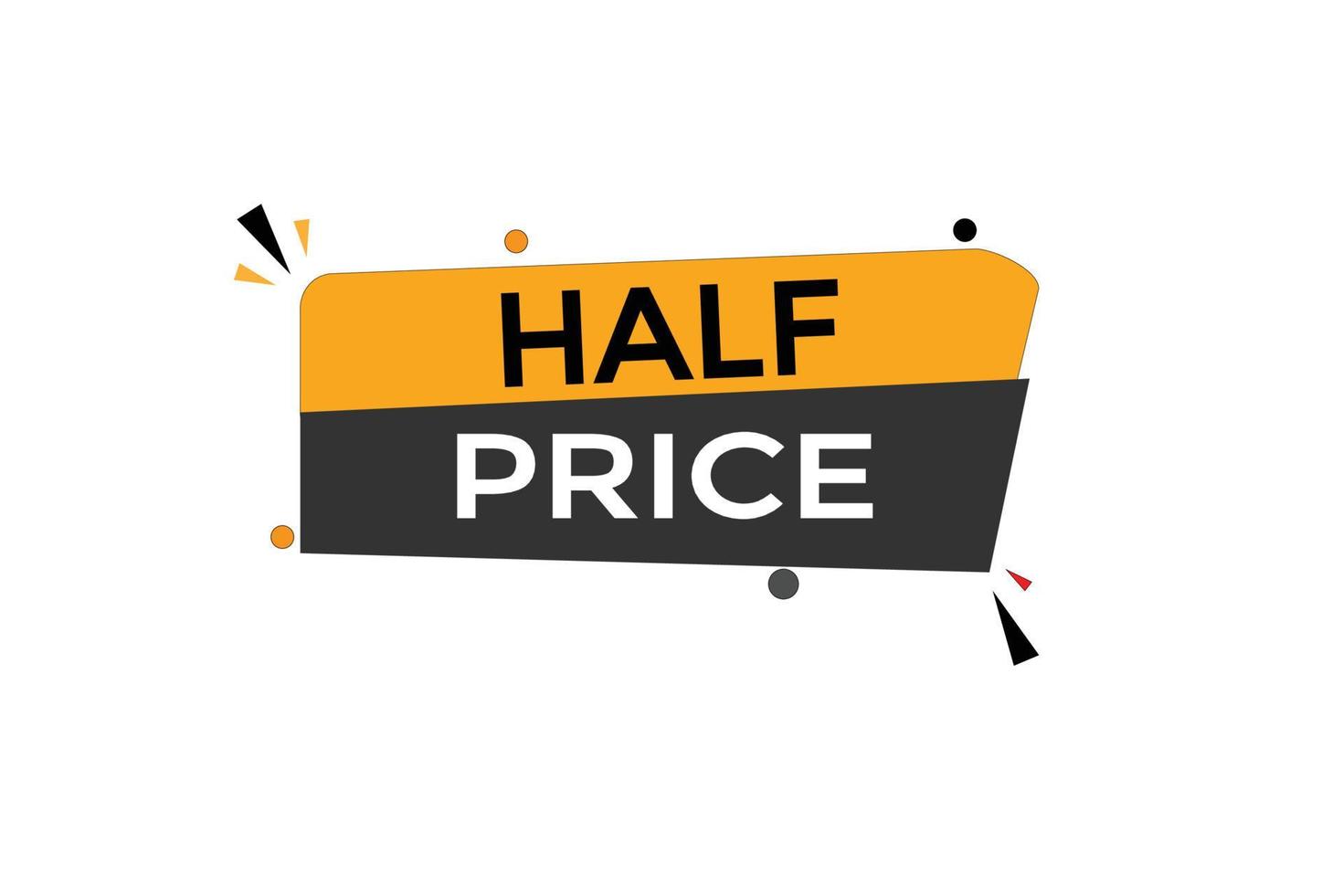 half price vectors.sign label bubble speech half price vector