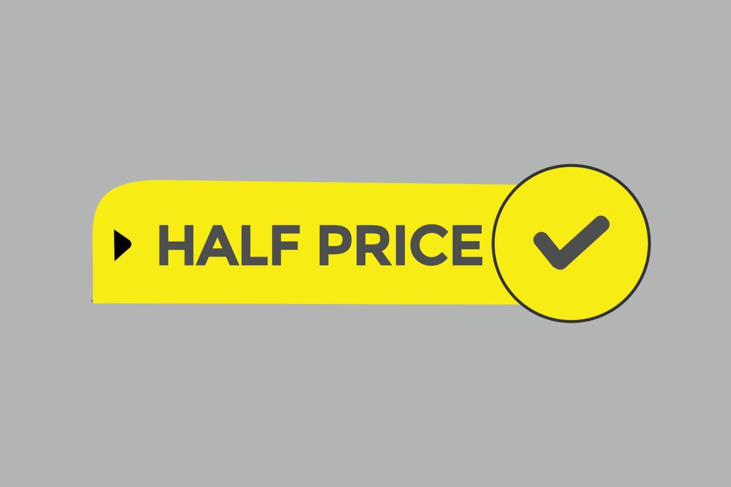 half price vectors.sign label bubble speech half price 22537359 Vector