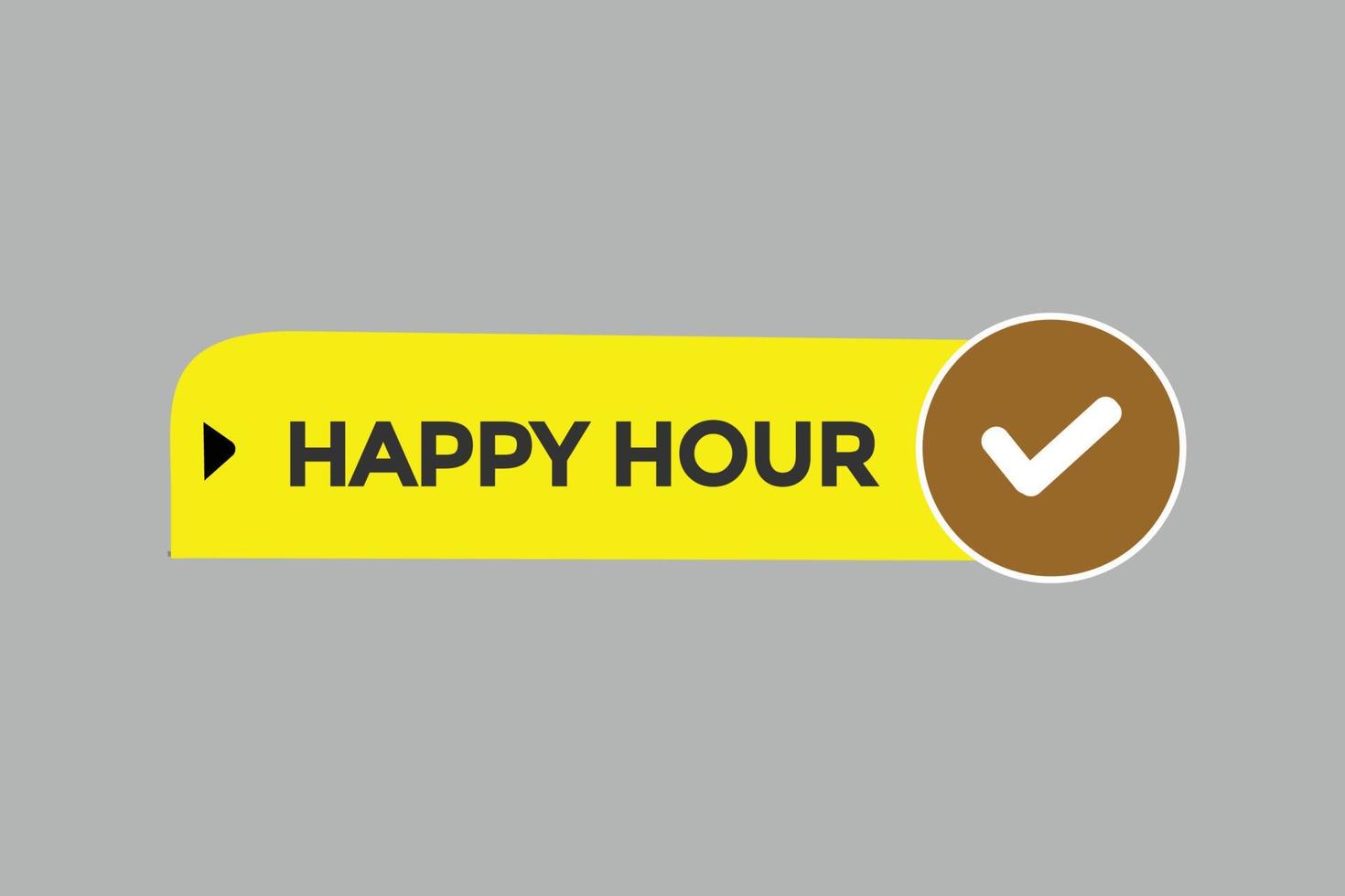 happy hour vectors.sign label bubble speech happy hour vector