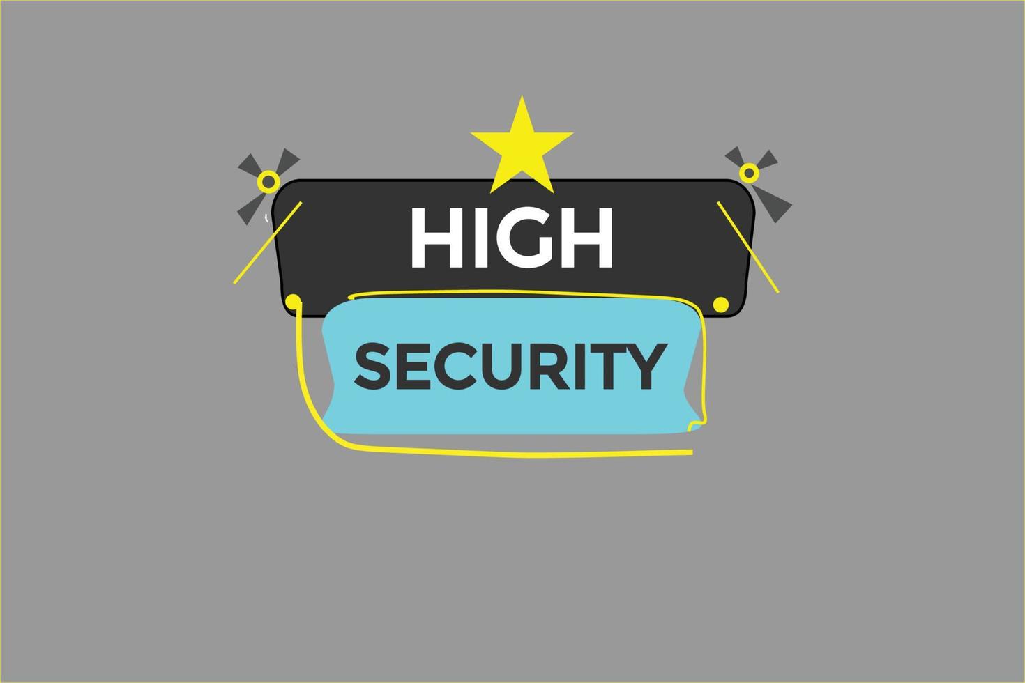 high security vectors.sign label bubble speech high security vector