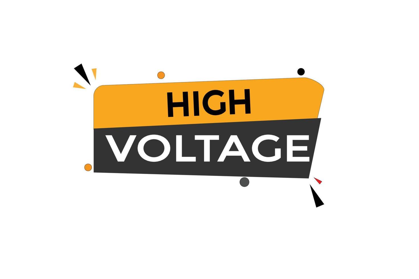 high voltage vectors.sign label bubble speech high voltage vector