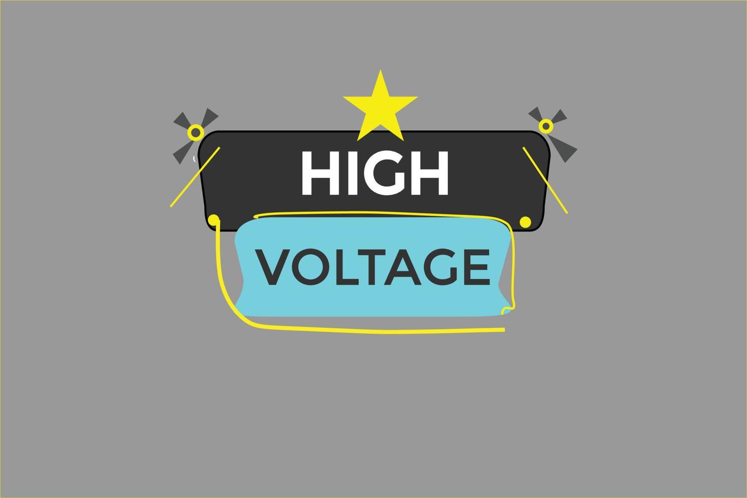 high voltage vectors.sign label bubble speech high voltage vector