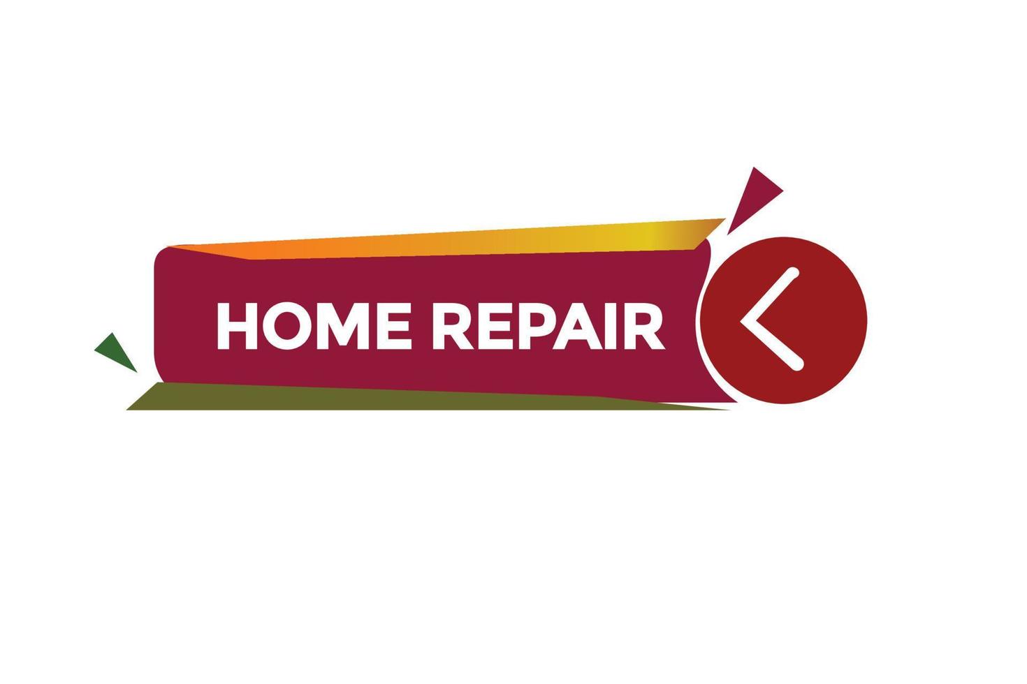 home repair vectors.sign label bubble speech home repair vector