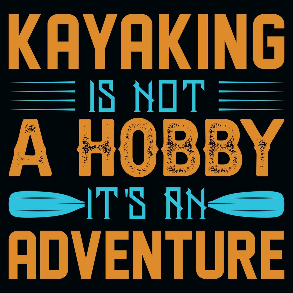 Kayaking typography tshirt design vector