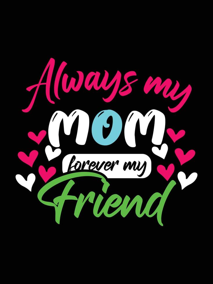 Colorful lettering mothers Day quote Happy mom shirt vector typography mommy loves t-shirt design