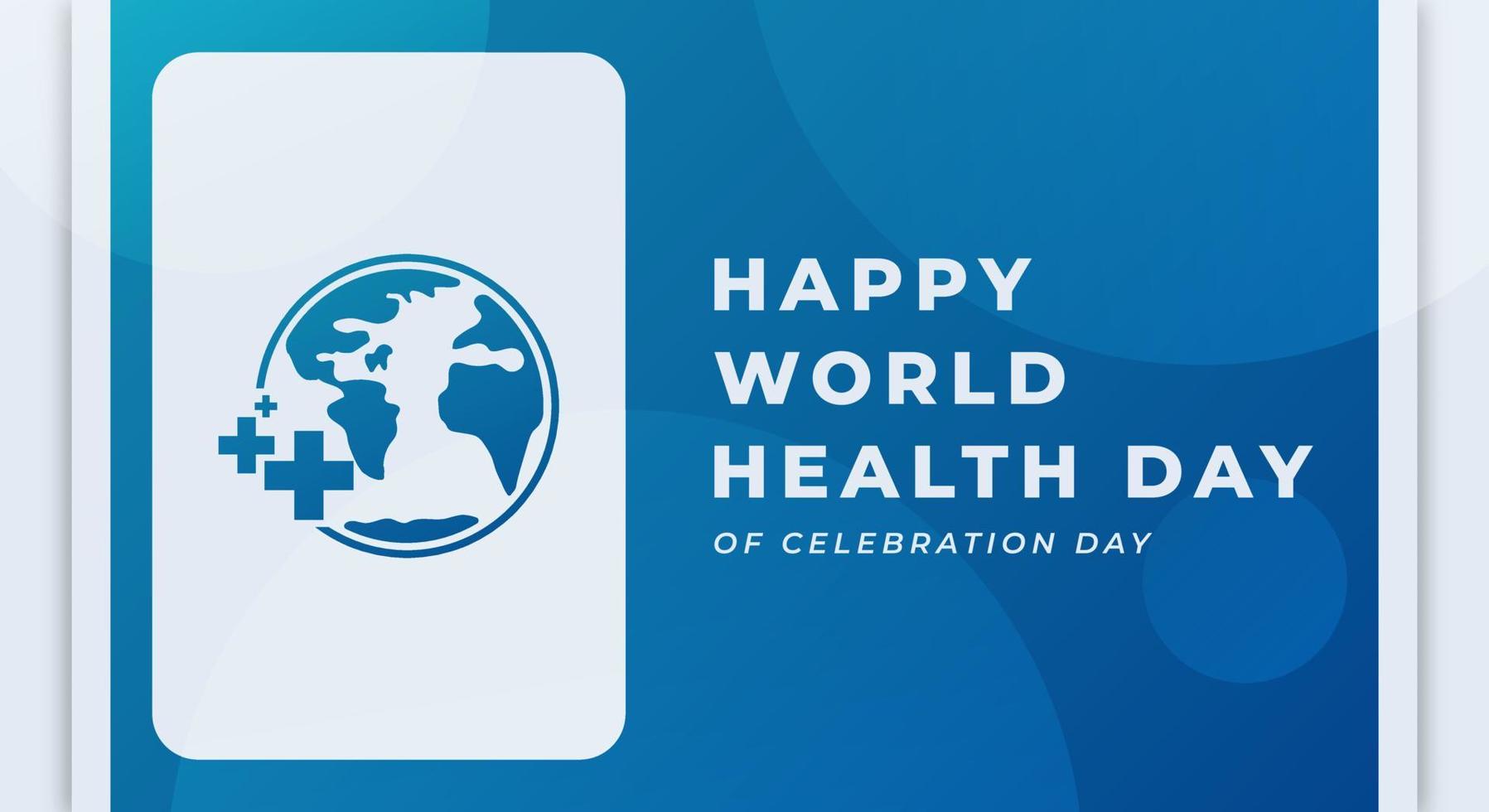 World Health Day Celebration Vector Design Illustration for Background, Poster, Banner, Advertising, Greeting Card