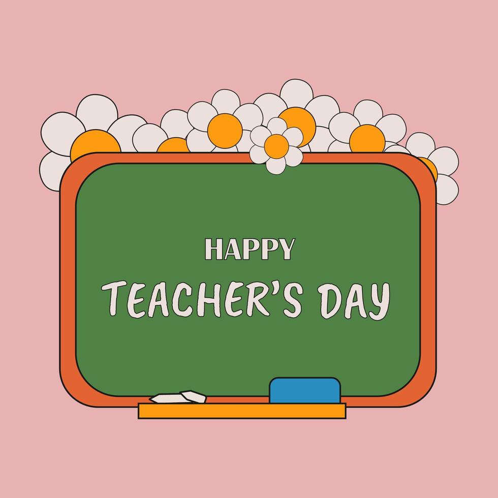 Vector illustration for Teachers' Day holiday. School blackboard with Teacher's Day inscription. Cute chamomiles. Illustration in 70's, 80's style. Cartoon style.