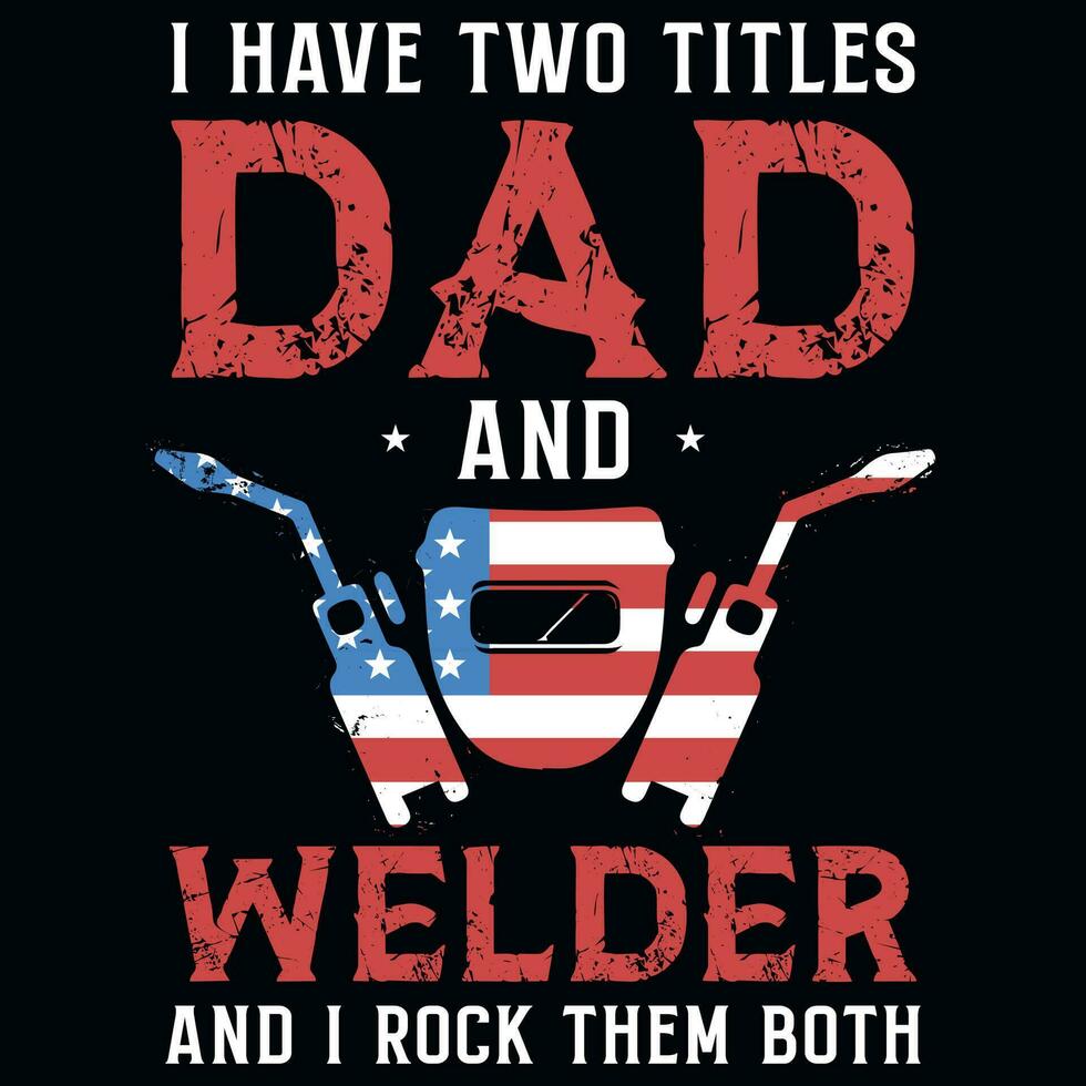 Welder dad tshirt design vector