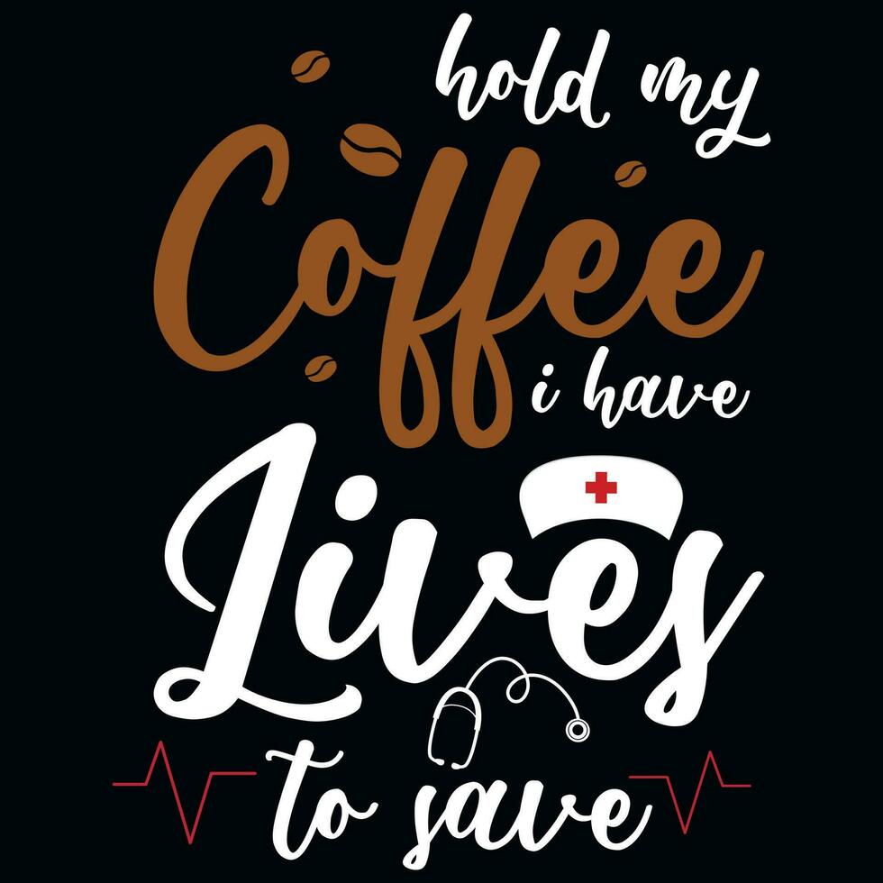 Coffee nurse tshirt design vector