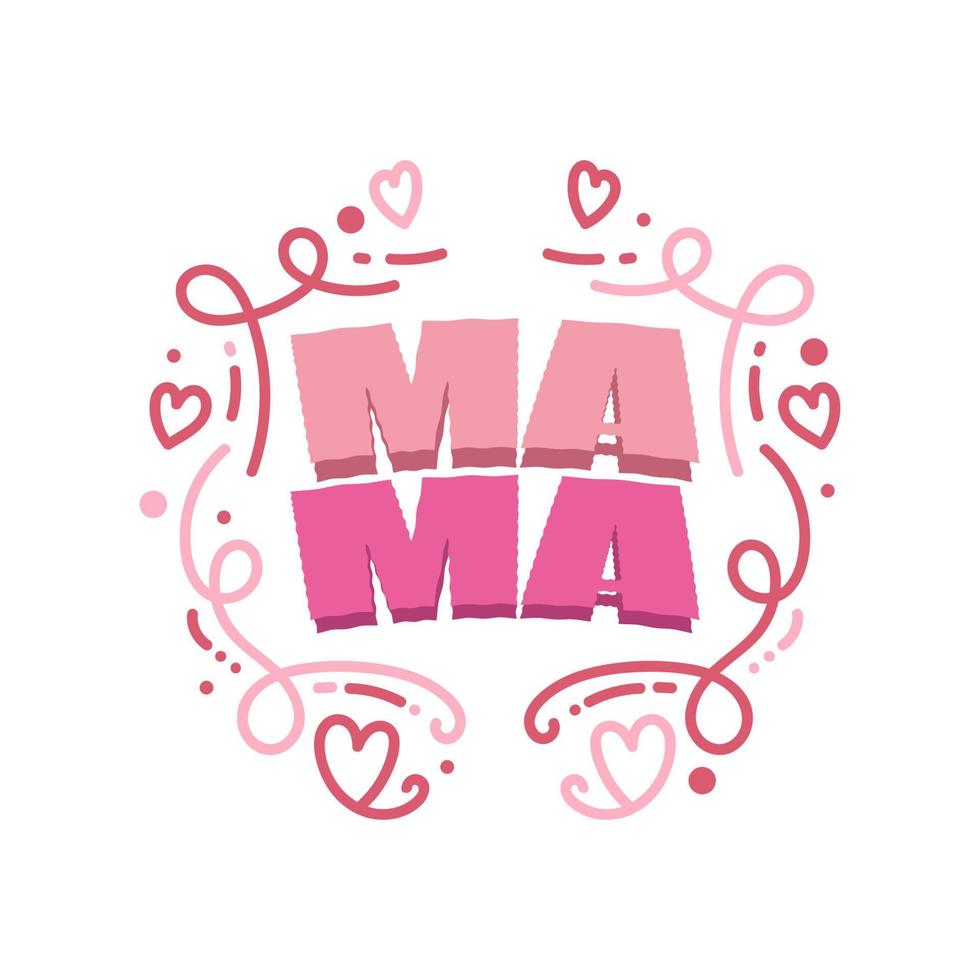 Mama Lettering for Mother's Day Greeting Card, Poster, or T-shirt Design. Mother's Day Typography Design vector